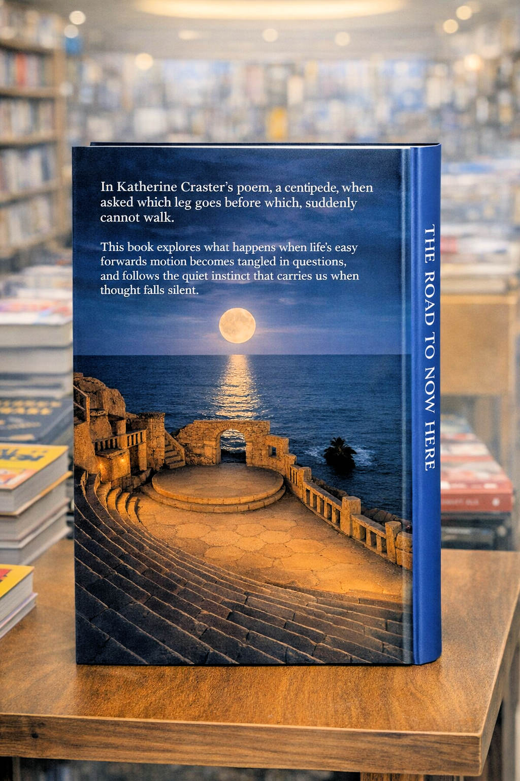 The Road to Now Here — Back Cover